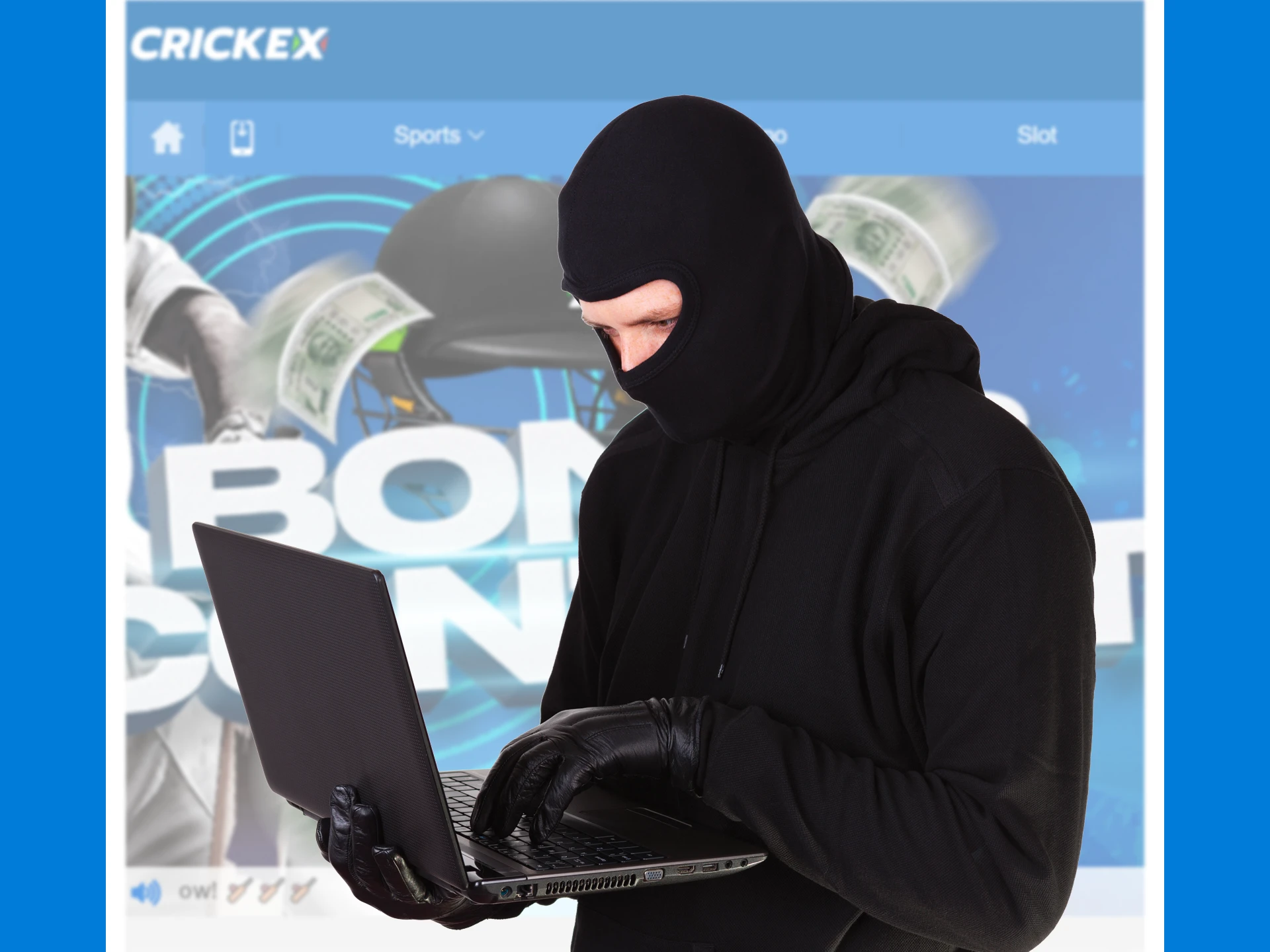 The Crickex service is protected from being hacked by scammers.